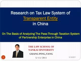 THE LAW SCHOOL OF NANKAI UNIVERSITY GUANG PING, YANG 5/13/2011