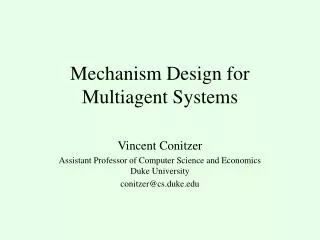 Mechanism Design for Multiagent Systems