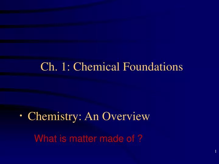 ch 1 chemical foundations chemistry an overview