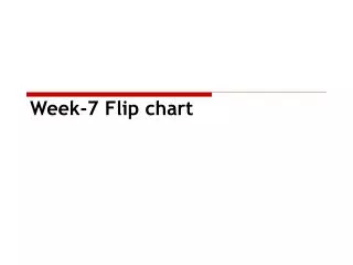 week 7 flip chart