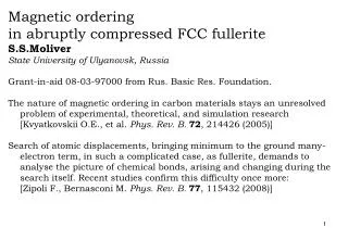 Magnetic ordering in abruptly compressed FCC fullerite S.S.Moliver