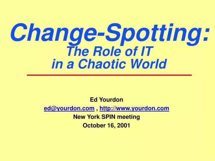 change spotting the role of it in a chaotic world
