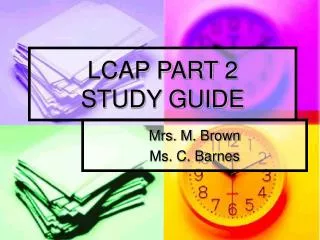 LCAP PART 2 STUDY GUIDE