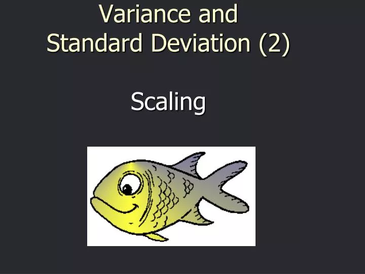 variance and standard deviation 2 scaling