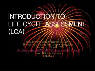 INTRODUCTION TO LIFE CYCLE ASSESSMENT (LCA)