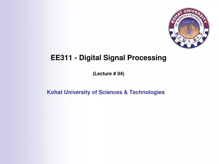 ee311 digital signal processing lecture 04