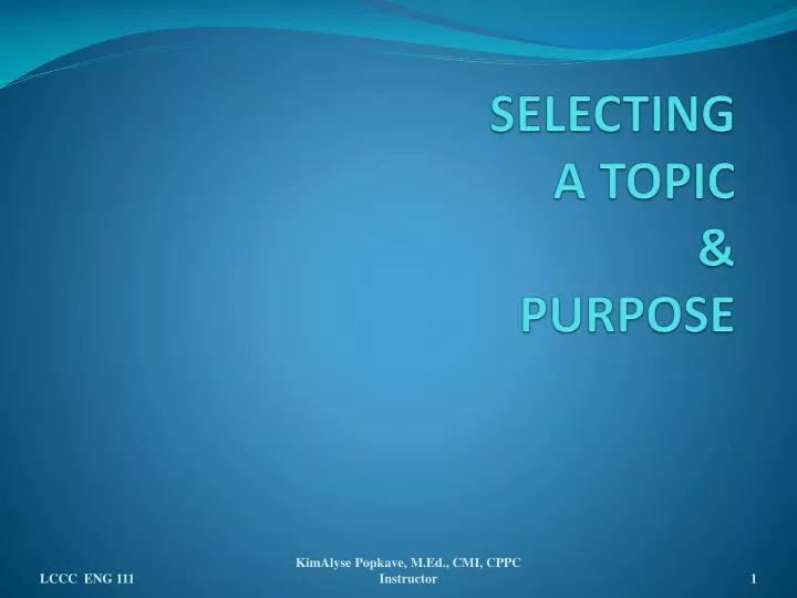 selecting a topic purpose