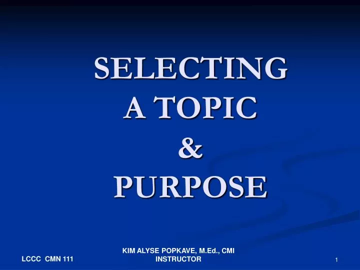 selecting a topic purpose
