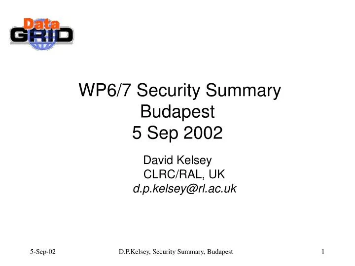 wp6 7 security summary budapest 5 sep 2002