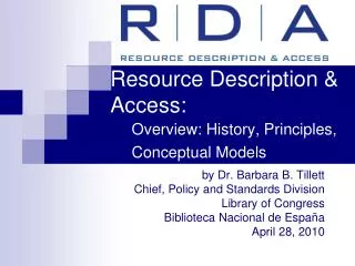 Resource Description &amp; Access: Overview: History, Principles, Conceptual Models