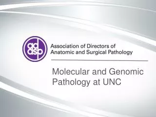 Molecular and Genomic Pathology at UNC