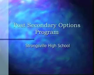 Post Secondary Options Program