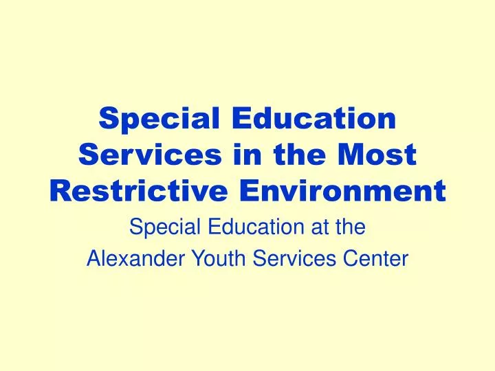 special education services in the most restrictive environment