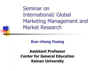 Seminar on International/ Global Marketing Management and Market Research