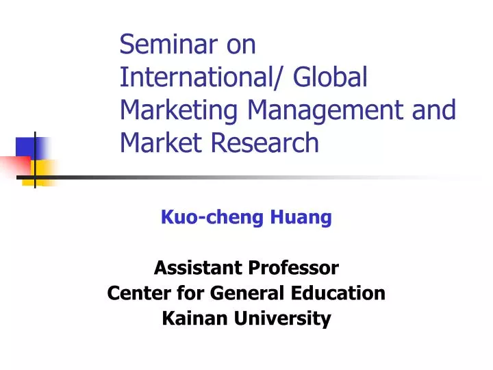 seminar on international global marketing management and market research