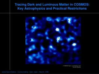 Tracing Dark and Luminous Matter in COSMOS: Key Astrophysics and Practical Restrictions