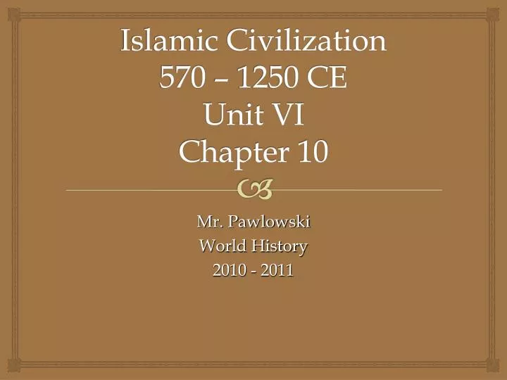 islamic civilization 570 1250 ce unit vi chapter 10