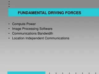 FUNDAMENTAL DRIVING FORCES