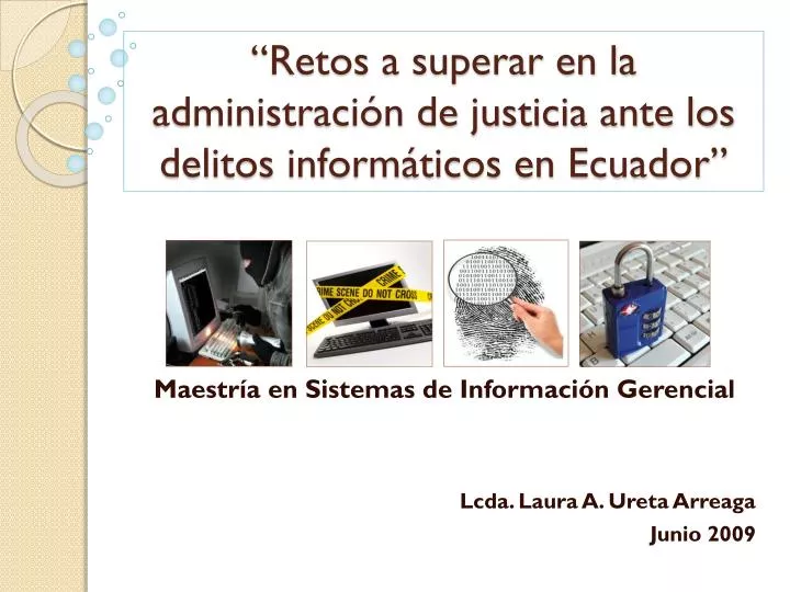 retos a superar en la administraci n de justicia ante los delitos inform ticos en ecuador