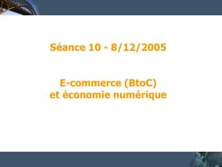 s ance 10 8 12 2005 e commerce btoc et conomie num rique