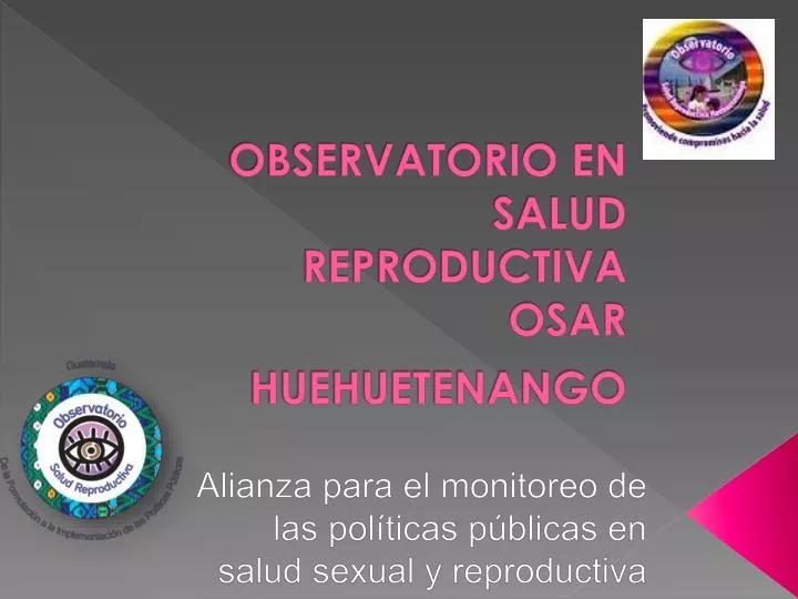 observatorio en salud reproductiva osar huehuetenango