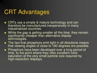 CRT Advantages
