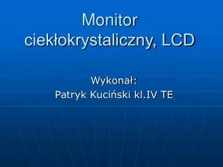 monitor ciek okrystaliczny lcd