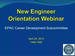 New Engineer Orientation Webinar