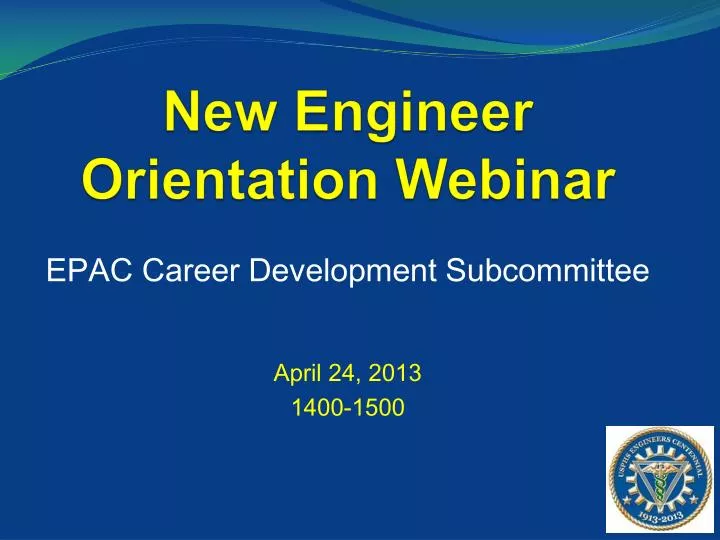 new engineer orientation webinar