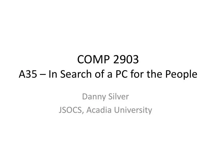 comp 2903 a35 in search of a pc for the people
