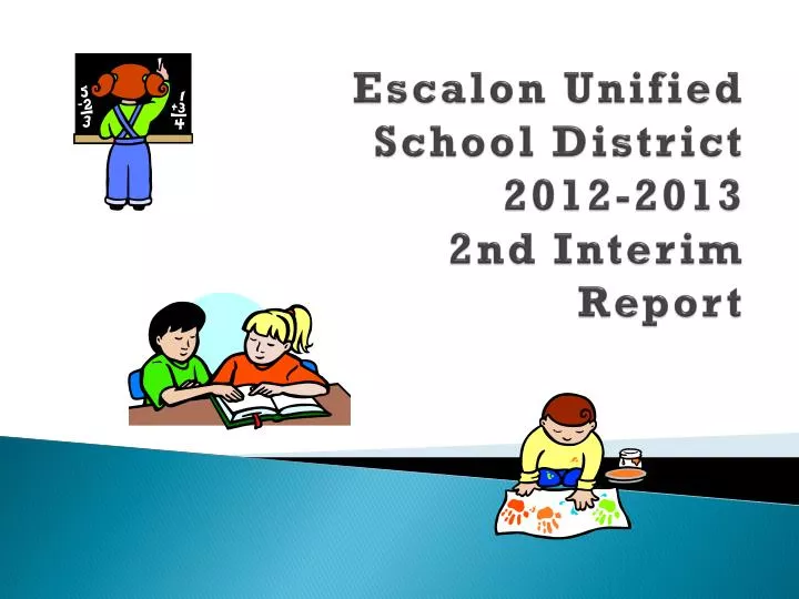 escalon unified school district 2012 2013 2nd interim report