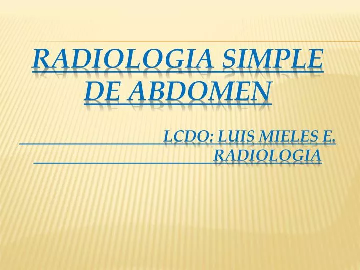 radiologia simple de abdomen lcdo luis mieles e radiologia