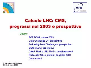 Calcolo LHC: CMS, progressi nel 2003 e prospettive