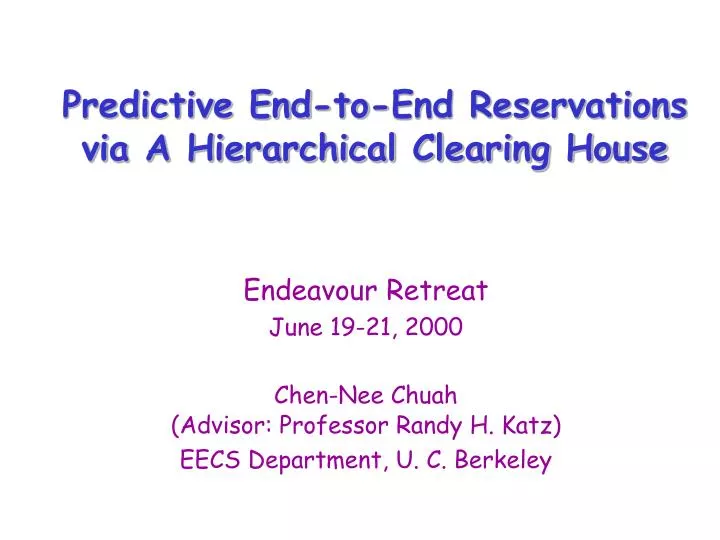 predictive end to end reservations via a hierarchical clearing house