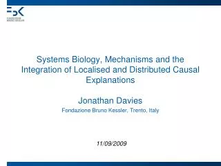 Systems Biology, Mechanisms and the Integration of Localised and Distributed Causal Explanations