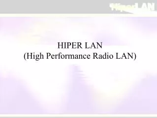 HIPER LAN (High Performance Radio LAN)