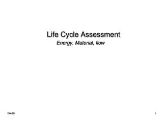 Life Cycle Assessment Energy, Material, flow