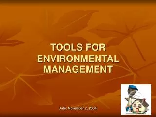 TOOLS FOR ENVIRONMENTAL MANAGEMENT
