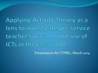 Presentation for TTPRG, March 2014