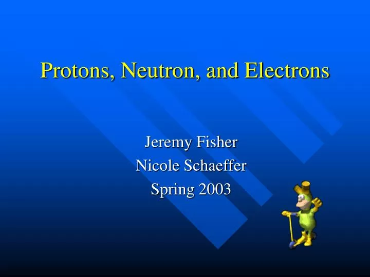 protons neutron and electrons