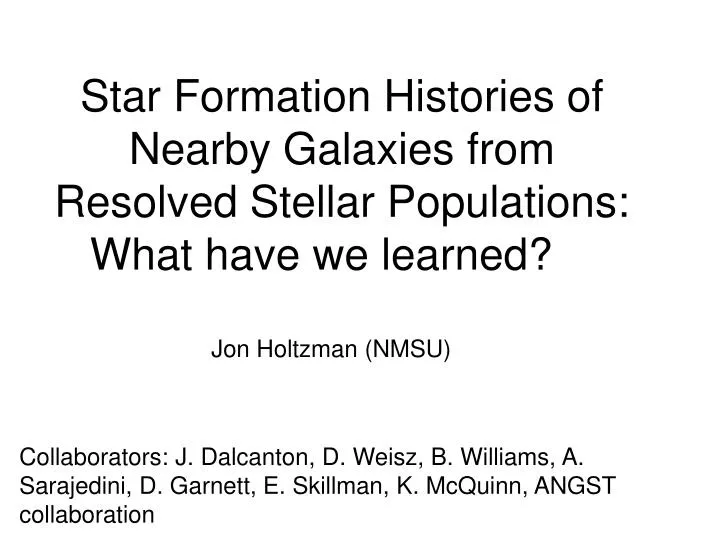 star formation histories of nearby galaxies from resolved stellar populations what have we learned