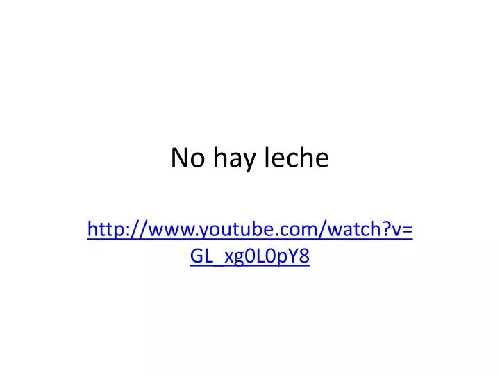 no hay leche