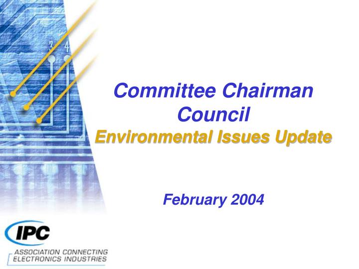 committee chairman council environmental issues update