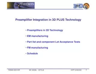 Preamplifiers in 3D Technology EM manufacturing Part list and component Lot Acceptance Tests