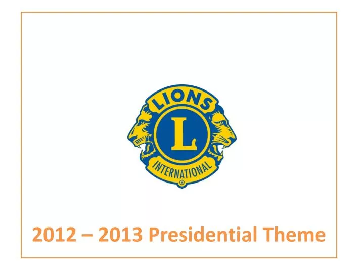 2012 2013 presidential theme