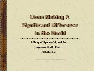 Lions Making A Significant Difference in the World
