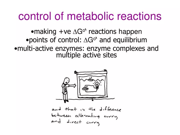control of metabolic reactions