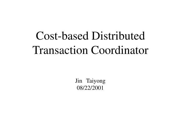 cost based distributed transaction coordinator