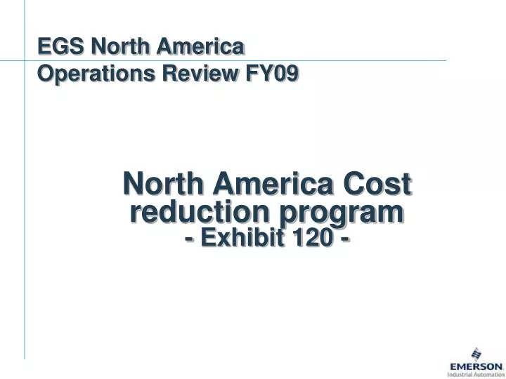 north america cost reduction program exhibit 120