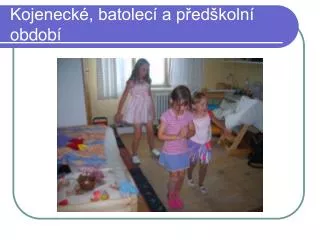 kojeneck batolec a p ed koln obdob